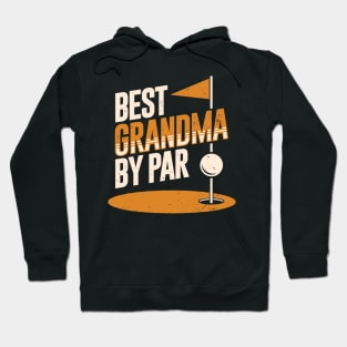 Best Grandma By Par Golfing Grandmother Gift Hoodie